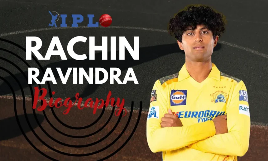 Rachin Ravindra Biography