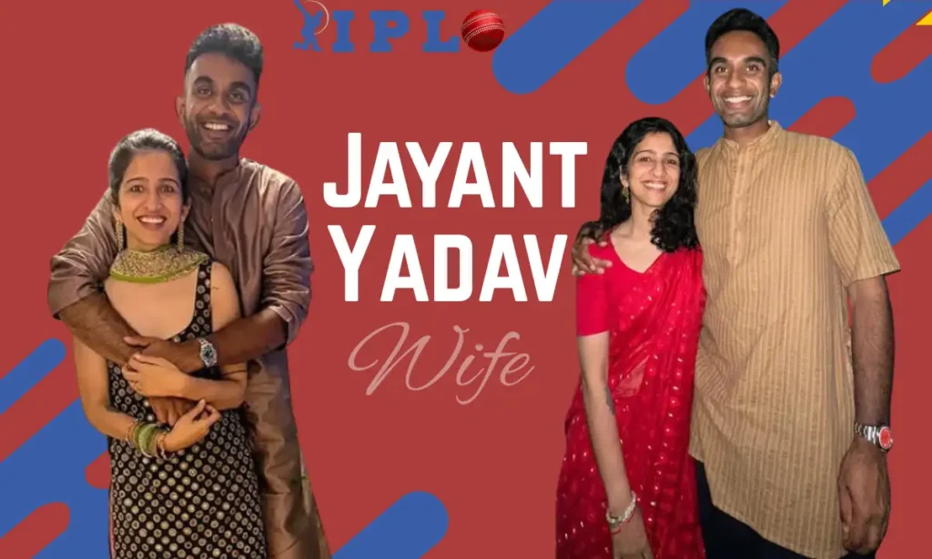 Jayant Yadav Wife